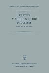 Earth's Magnetospheric Processes (Astrophysics and Space Science Library)