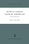 Rudolf Carnap, Logical Empiricist: Materials and Perspectives (Synthese Library)