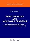 Word Meaning and Montague Grammar: The Semantics of Verbs and Times in Generative Semantics and in Montague's PTQ