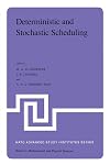 Deterministic and stochastic scheduling : proceedings of the NATO Advanced Study and Research Institute on Theoretical A
