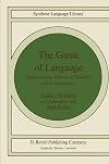 The game of language : studies in game-theoretical semantics and its applications