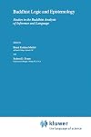 Buddhist Logic and Epistemology: Studies in the Buddhist Analysis of Inference and Language (Studies of Classical India)