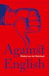 Against English pleidooi voor het Nederlands