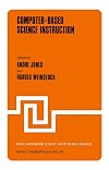 Computer-based science instruction : [proceedings of the NATO Advanced Study Institute on Computer-Based Science Instruction, Louvain-la-Neuve, Belgium, 19-30 July 1976]