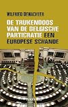 De trukendoos van de Belgische particratie een Europese schande