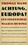 Achtung, Europa! een eigentijdse waarschuwing