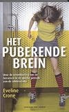 Het puberende brein over de ontwikkeling van de hersenen in de unieke periode van de adolescentie