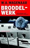 Broddelwerk : over geklungel in het strafrechtelĳk onderzoek