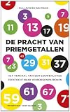 De pracht van priemgetallen het verhaal van een eeuwenlange zoektocht naar verborgen patronen