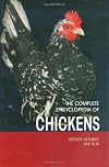 The Complete Encyclopedia Of Chickens