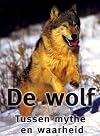 De wolf: tussen mythe en waarheid