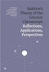 Bakhtin's Theory of the Literary Chronotope: Reflections, Applications, Perspectives