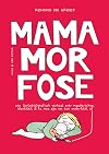 Mamamorfose : een (autobiografisch) verhaal over moederschap, identiteit & te moe zijn om een ondertitel af…