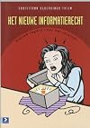 Het nieuwe informatierecht : nieuwe regels voor het internet