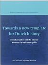 Towards a new template for Dutch history : de-urbanization and the balance between city and countryside