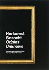 Origins unknown: Report on the pilot study into the provenance of works of art recovered from Germany and currently under the custodianship of the State of the Netherlands