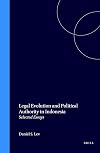 Legal Evolution and Political Authority in Indonesia:Selected Essays (London-Leiden Series on Law, Administration, and Development, 4.) (London-Leiden ... on Law, Administration, and Development, 4.)