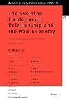 The Evolving Employment Relationship and the New Economy: The Role of Labour Law and Industrial Relations (Bulletin of Comparative Labour Relations Series Set)