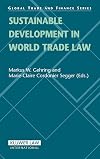 Sustainable Developments in World Trade Law And Jurisprudence (Global Trade and Finance)