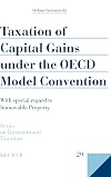 Taxation of Capital Gains Under the OECD Model Convention: With Special Regard to Immovable Property (Series on International Taxation)