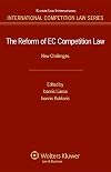 The Reform of EC Competition Law: New Challenges (International Competition Law)