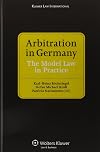 Arbitration in Germany : the Model Law in practice