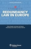 Redundancy Law in Europe (European Labour Law in Practice) (European Labour Law in Practice)