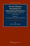 Private dispute resolution in international business : negotiation, mediation, arbitration
