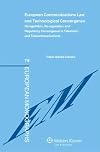 European Communications Law and Technological Convergence. Deregulation, Re-regulation and Regulatory Convergence in Television and Telecommunications (European Monographs)