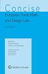 Concise European Trade Mark and Design Law (Concise Commentary of European Intellectual Property Law)