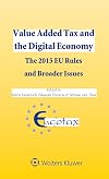 Value added tax and the digital economy : the 2015 EU rules and broader issues