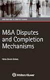 M&A Disputes and Completion Mechanisms (Arbitration in Context) (Arbitration in Context, 3)