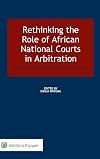 Rethinking the role of African national courts in arbitration