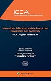 International arbitration and the rule of law : contribution and conformity