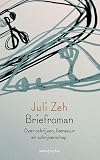 Briefroman over schrijven, literatuur en schrijverschap