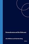 Postmodernism And The Holocaust.(Value Inquiry Book Series 72)