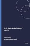 Body Dialectics in the Age of Goethe (Amsterdamer Beiträge zur neueren Germanistik 55) (German Edition)