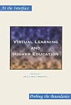 Virtual Learning and Higher Education (At the Interface/Probing the Boundaries 8)