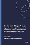 New Frontiers of Corpus Research (Language and Computers 36)