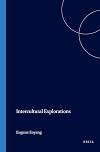 Intercultural Explorations: Volume 8 of the Proceedings of the XVth Congress of the International Comparative Literature Association "Literature as ... Memory" Leiden 16-22 August 1997 (Textxet 32)