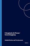 L'Imaginaire de l'écran / Screen Imaginary