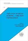 The Lvov-Warsaw School The New Generation (Pozna Studies in the Philosophy of the Sciences and the Huma)