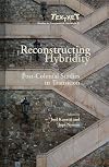 Reconstructing Hybridity: Post-Colonial Studies in Transition. (Textxet: Studies in Comparative Literature)