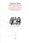Chasing Tales: Travel Writing, Journalism and the History of British Ideas about Afghanistan. (Studia Imagologica)