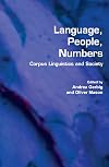 Language, People, Numbers: Corpus Linguistics and Society (Language and Computers)