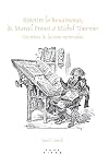 Re E Crire La Renaissance, de Marcel Proust a Michel Tournier: Exercices de Lecture Rapproche E. (Faux Titre) (French Edition)