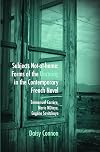 Subjects Not-At-Home: Forms of the Uncanny in the Contemporary French Novel: Emmanuel Carrere, Marie Ndiaye, Eugene Savitzkaya. (Faux Titre)