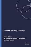 Memory, mourning, landscape