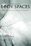 Performative Body Spaces: Corporeal Topographies in Literature, Theatre, Dance, and the Visual Arts. (Critical Studies)