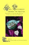 Neo-Victorian tropes of trauma the politics of bearing after-witness to nineteenth-century suffering